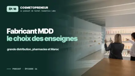 Miniature de l'épisode 16 du podcast Cosmetopreneur : Fabricant MDD, le choix des enseignes