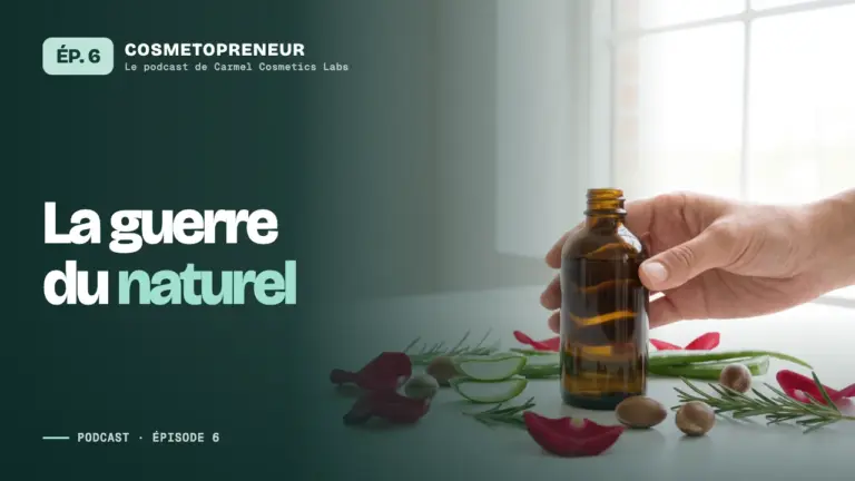 Miniature de l'épisode 6 du podcast Cosmetopreneur : La guerre du naturel